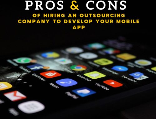 What Are Some Of The Pros And Cons Of Hiring An Outsourcing Company To Develop Your Mobile App?