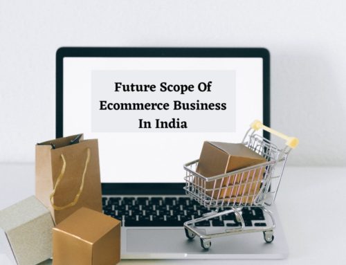 Future Scope Of Ecommerce Business In India